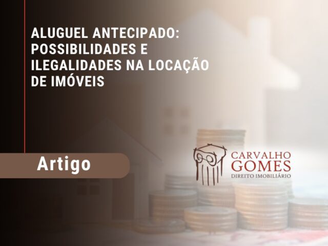 Aluguel antecipado: possibilidades e ilegalidades na locação de imóveis