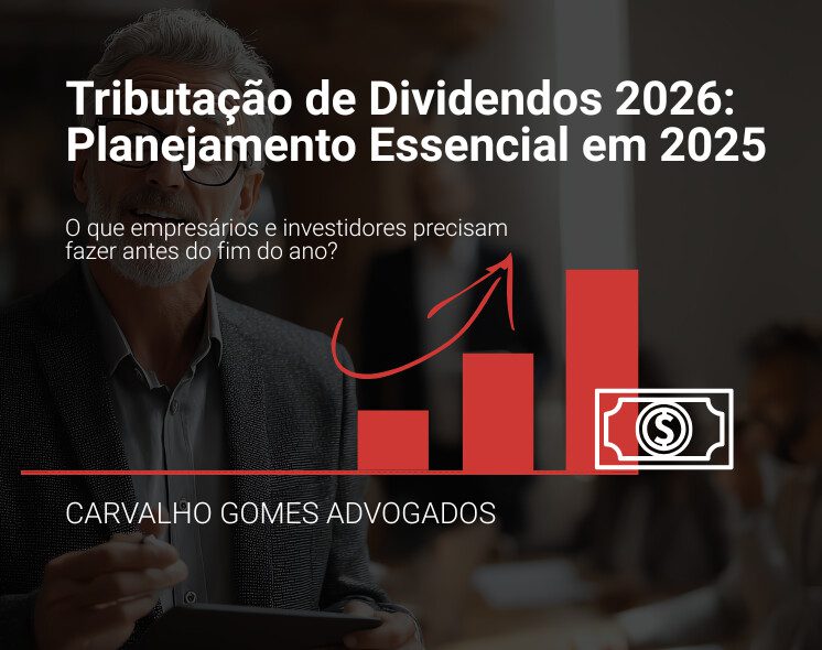Arte institucional sobre a tributação de dividendos em 2026 e a importância do planejamento societário em 2025.
